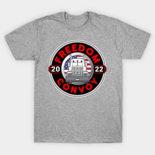 FREEDOM CONVOY USA 2022 SHIRTS STICKERS AND MORE - USA TRUCKERS FOR FREEDOM -BLACK ROUND RED LETTERS T-Shirt